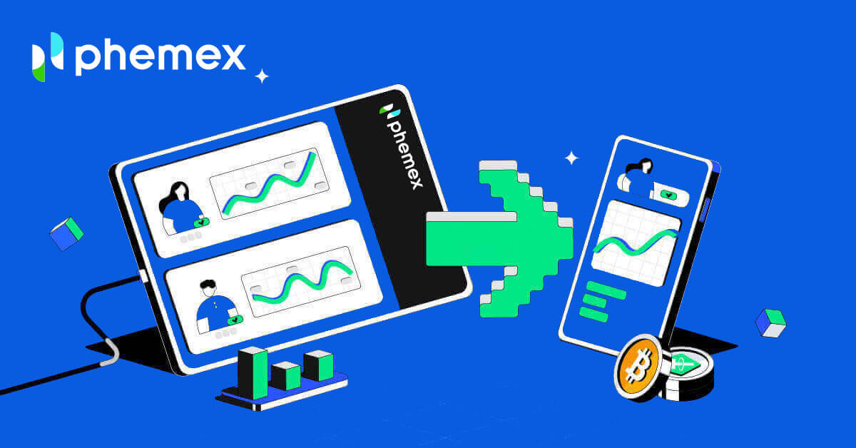 Phemex-den hasaby nädip açmaly we çykarmaly